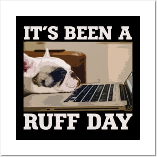 It's Been A Ruff Day Posters and Art